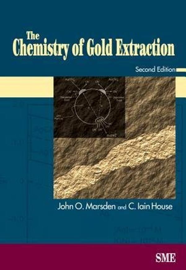 Cover Art for B00XWQXIOE, [The Chemistry of Gold Extraction] [Author: Marsden, John O.] [March, 2006] by John O. Marsden