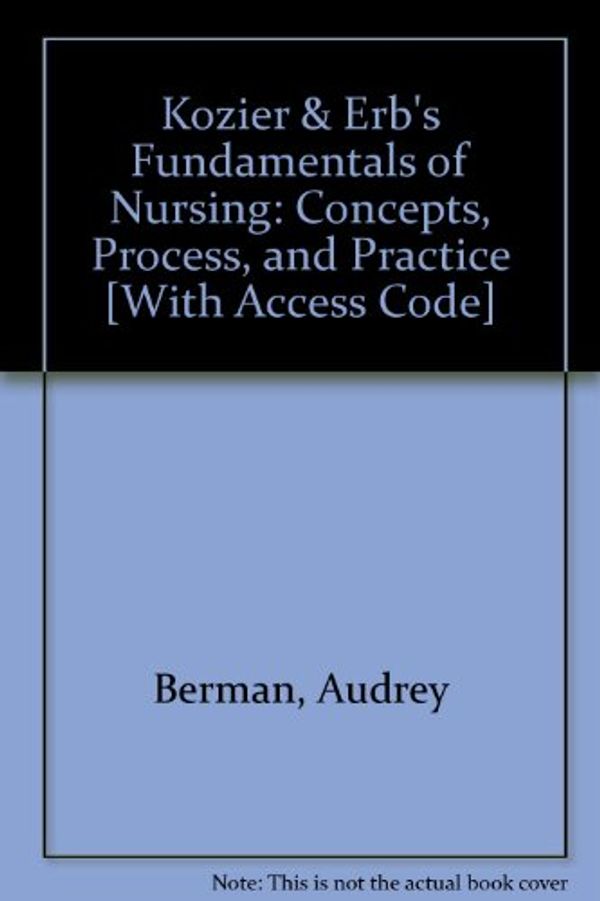Cover Art for 9780132846875, Kozier & Erb's Fundamentals of Nursing by Audrey Berman, Shirlee Snyder