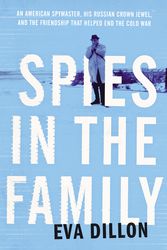 Cover Art for 9780062385888, Spies in the Family by Eva Dillon