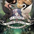 Cover Art for 9780062396259, The School for Good and Evil 03. The Last Ever After by Soman Chainani