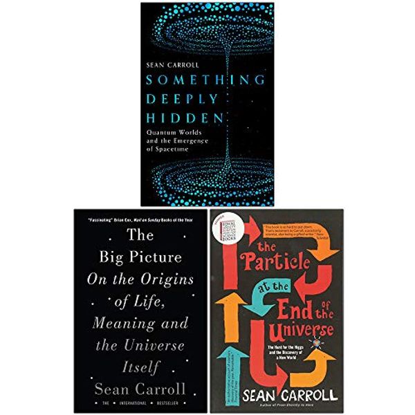 Cover Art for 9789123894291, Sean Carroll Collection 3 Books Set (Something Deeply Hidden [Hardcover], The Big Picture, The Particle at the End of the Universe) by Sean Carroll