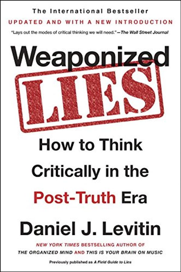 Cover Art for 9780143196297, Weaponized Lies by Daniel J. Levitin