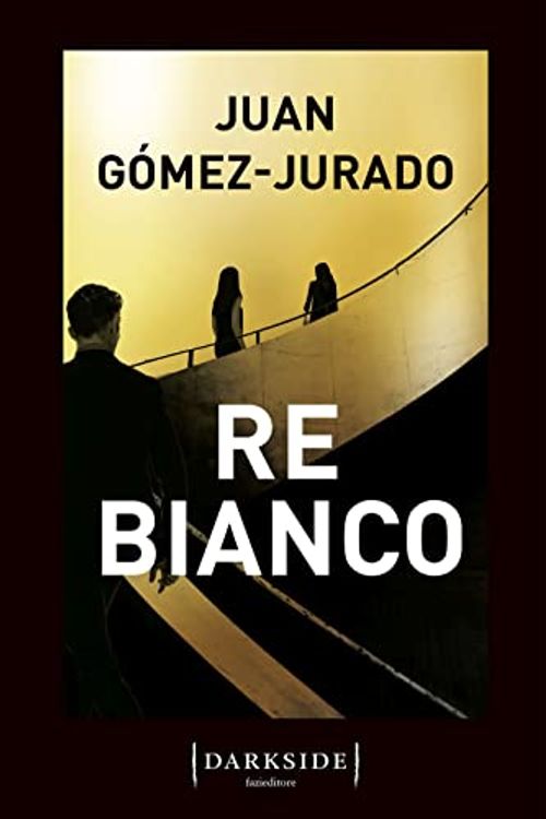 Cover Art for B09TTTGT9M, Re Bianco by Juan Gómez-Jurado