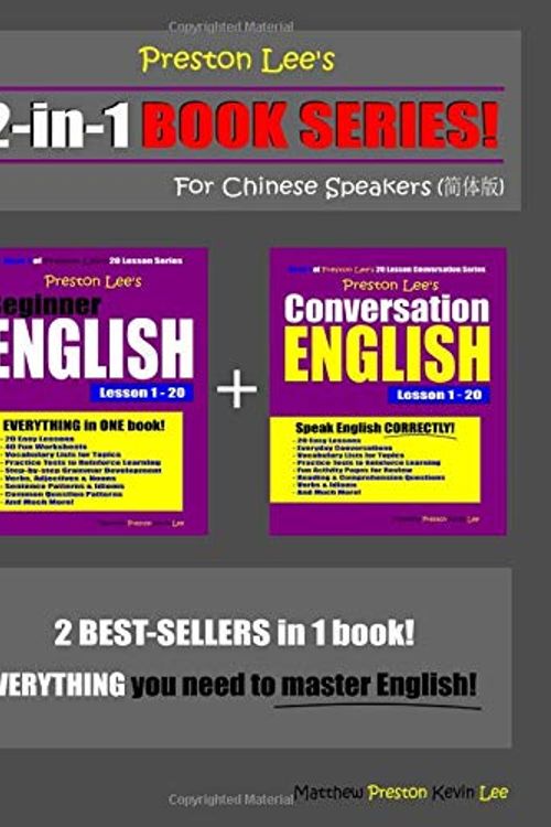 Cover Art for 9781700281043, Preston Lee's 2-in-1 Book Series! Beginner English & Conversation English Lesson 1 - 20 For Chinese Speakers by Matthew Preston, Kevin Lee