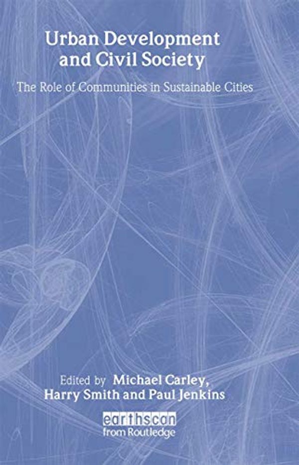 Cover Art for 9781853837180, Urban Development and Civil Society by Michael Carley
