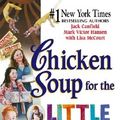 Cover Art for 9781558748125, Chicken Soup for the Little Souls: 3 Colorful Stories to Warm the Hearts of Children (Chicken Soup for the Soul) by Lisa McCourt