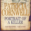 Cover Art for 9780316861595, Portrait of a Killer by Patricia Cornwell