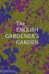 Cover Art for 9781838666347, The English Gardener's Garden by Phaidon Editors