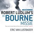 Cover Art for 9789024532957, De Bourne Missie by Eric Van Lustbader, Robert Ludlum