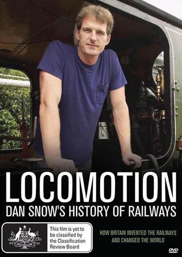 Cover Art for 9337369006741, LocomotionDan Snow's History of Railway (BBC) by Madman