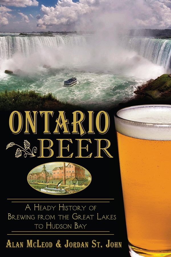 Cover Art for 9781625847409, Ontario Beer by Alan McLeod, Jordan St. John