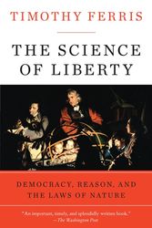 Cover Art for 9780060781514, The Science of Liberty by Timothy Ferris