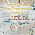 Cover Art for B09BSXLCJZ, Attachment Disturbances in Adults: Treatment for Comprehensive Repair by Daniel P. Brown