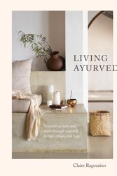 Cover Art for 9781611807493, Living Ayurveda by Claire Ragozzino