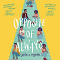 Cover Art for 9780062886460, Opposite of Always by Justin A. Reynolds