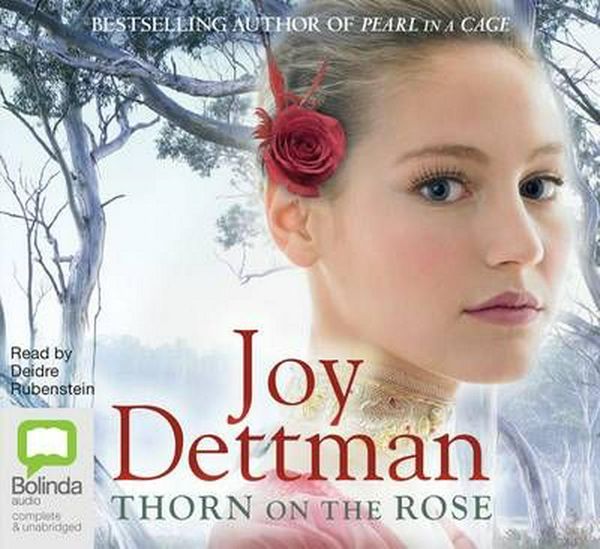 Cover Art for 9781742677859, Thorn on the Rose (Compact Disc) by Joy Dettman