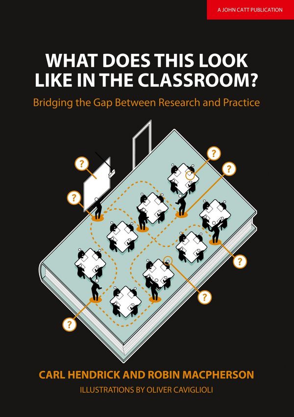 Cover Art for 9781911382379, What Does This Look Like In The Classroom: Bridging The Gap Between Research And Practice by Carl Hendrick