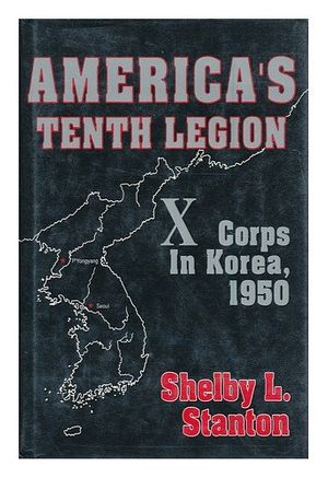 Cover Art for 9780891412588, America's Tenth Legion by Shelby L. Stanton