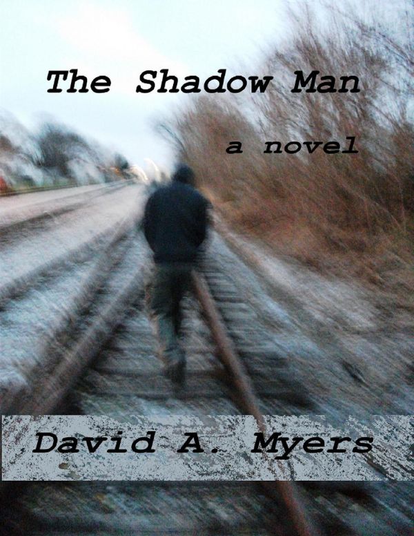 Cover Art for 9781312460348, The Shadow Man by David A Myers