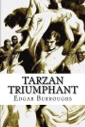 Cover Art for 9781541104648, Tarzan Triumphant by Edgar Rice Burroughs