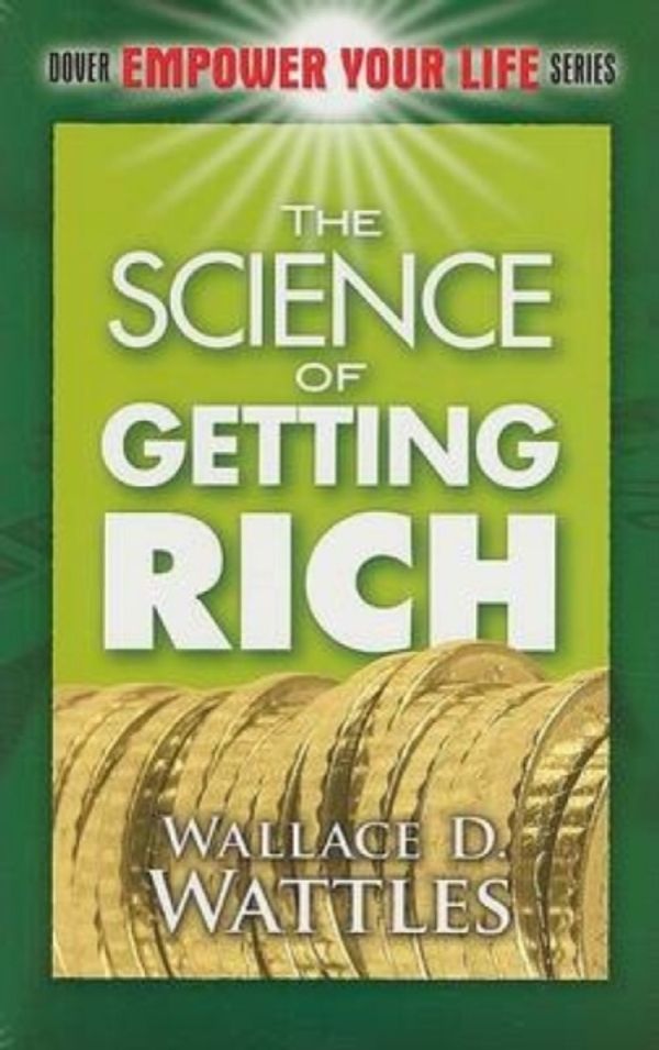 Cover Art for 9780486461885, The Science of Getting Rich by Wallace D. Wattles