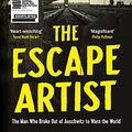 Cover Art for B09D7GM666, The Escape Artist: The Man Who Broke Out of Auschwitz to Warn the World by Freedland, Jonathan