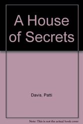 Cover Art for 9780709048787, A House of Secrets by Patti Davis