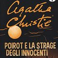 Cover Art for 9788804679356, Poirot e la strage degli innocenti by Agatha Christie