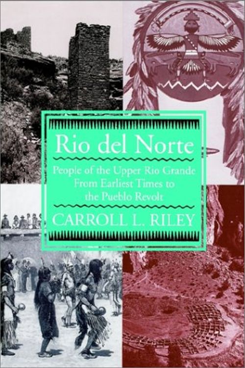 Cover Art for 9780874804966, Rio del Norte by Carroll L. Riley