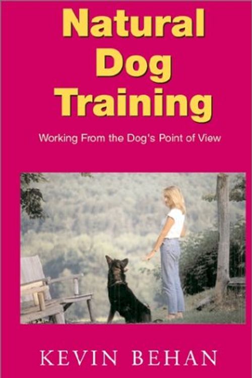 Cover Art for 9781401041359, Natural Dog Training by Kevin Behan