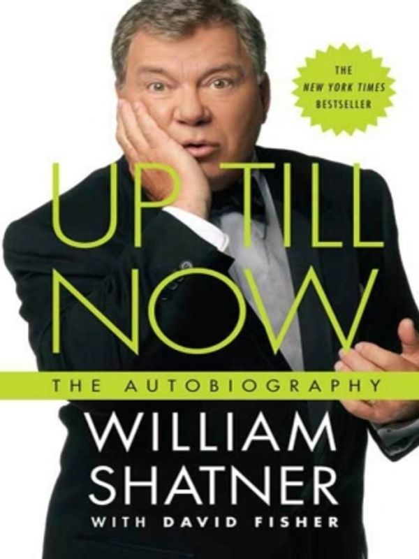 Cover Art for 9781429937979, Up Till Now by William Shatner, David Fisher