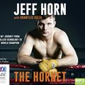 Cover Art for 9781489434173, The Hornet: From Bullied Schoolboy To World Champi by Jeff Horn