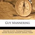 Cover Art for 9781149677148, Guy Mannering by Professor Walter Scott