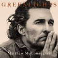 Cover Art for B08J43CXZ4, Greenlights by Matthew McConaughey