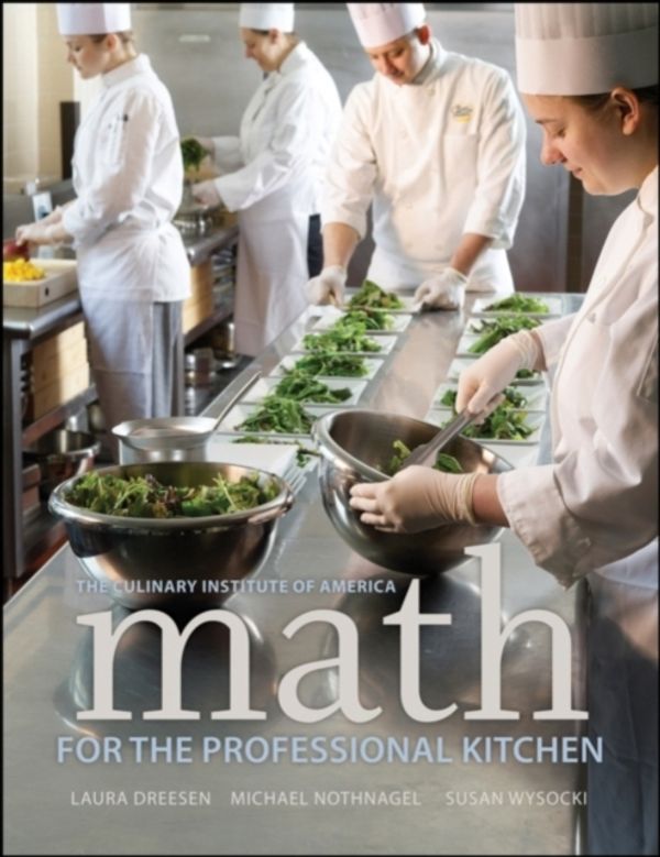 Cover Art for 9780470508961, Math for the Professional Kitchen by The Culinary Institute of America (CIA)