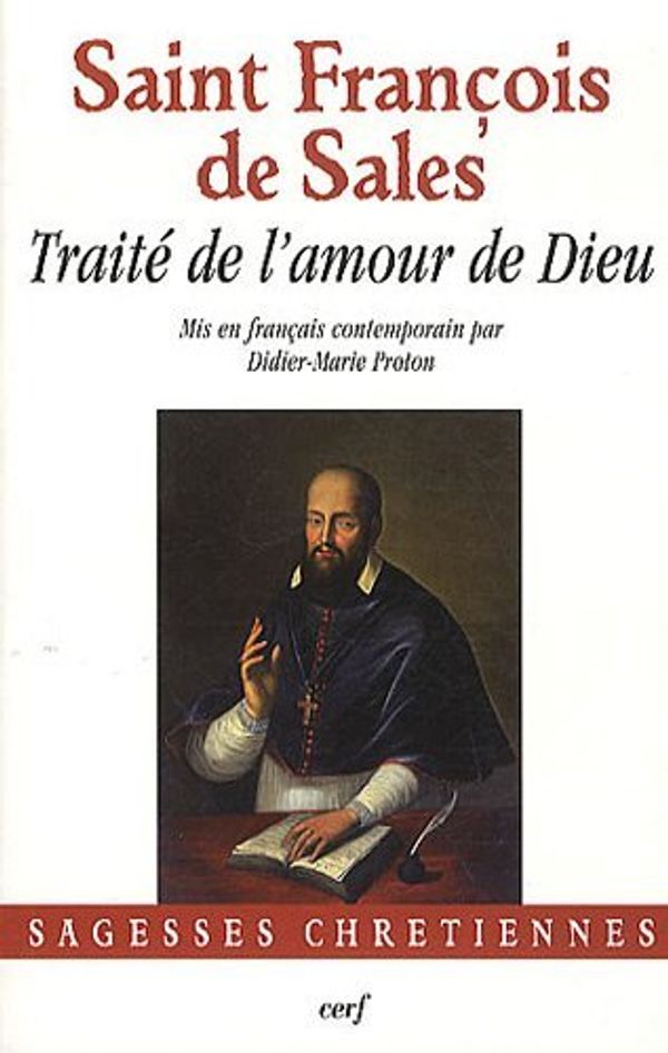 Cover Art for 9782204086769, Traite de l'amour de Dieu by Francois de Sales