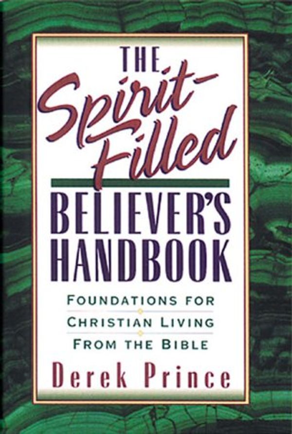 Cover Art for 9780884193296, The Spirit-Filled Believer's Handbook by Derek Prince