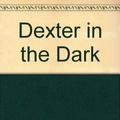 Cover Art for 9781428132382, Dexter in the Dark by Jeff Lindsay
