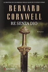 Cover Art for 9788830439375, Re senza Dio by Bernard Cornwell