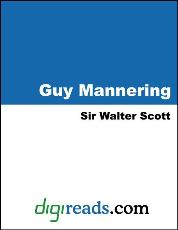 Cover Art for 9781420908817, Guy Mannering by Scott, Sir Walter