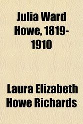 Cover Art for 9781155124735, Julia Ward Howe, 1819-1910 (Paperback) by Laura Elizabet Richards