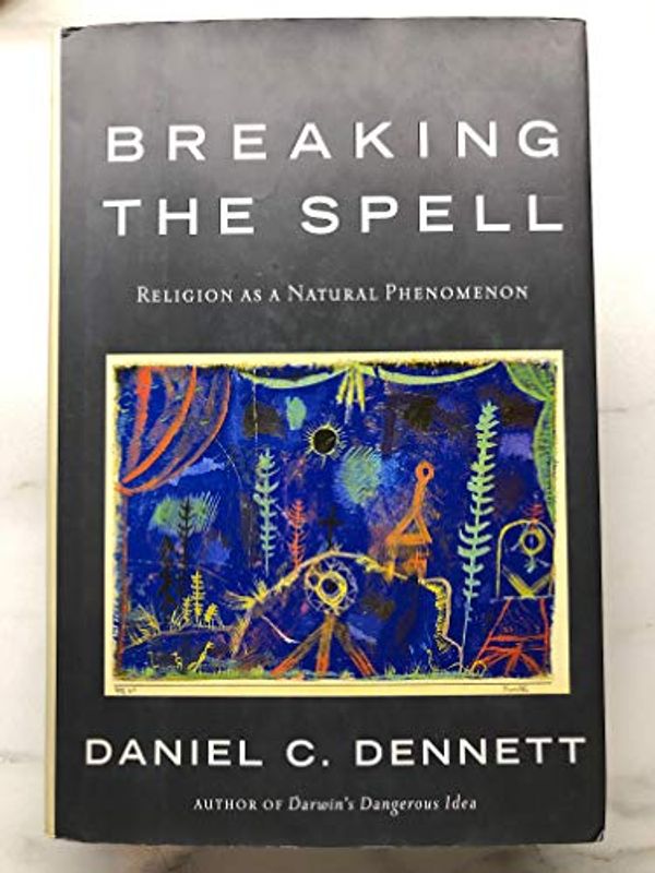 Cover Art for 9780670034727, Breaking the Spell by Daniel C. Dennett