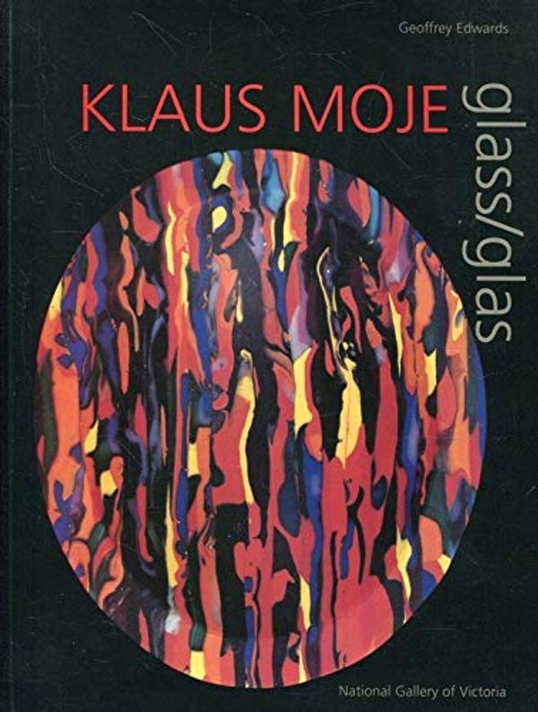 Cover Art for 9780724101771, Klaus Moje Glass by Geoffrey Edwards