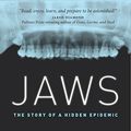 Cover Art for B07B8S1P26, Jaws: The Story of a Hidden Epidemic by Paul Ehrlich
