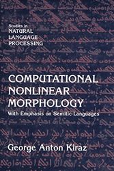Cover Art for 9780521631969, Computational Nonlinear Morphology: With Emphasis on Semitic Languages by George Anton Kiraz