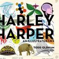 Cover Art for 9781934429372, Charley Harper: An Illustrated Life by Todd Oldham, Charley Harper