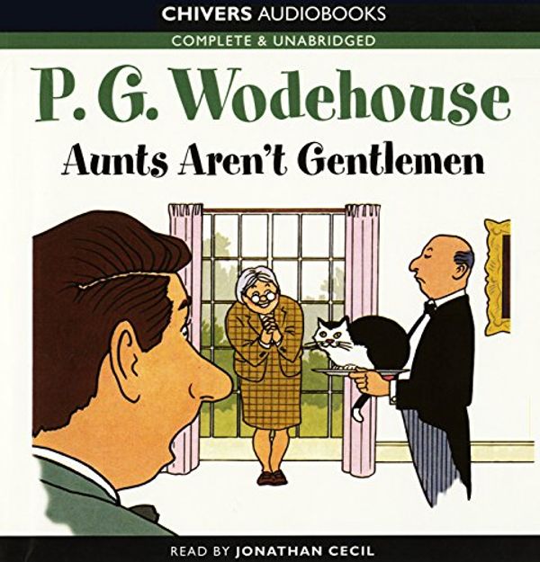 Cover Art for 9781445802183, Aunts Aren't Gentlemen: by P.G. Wodehouse (Unabridged Audiobook 4CDs) by Unknown