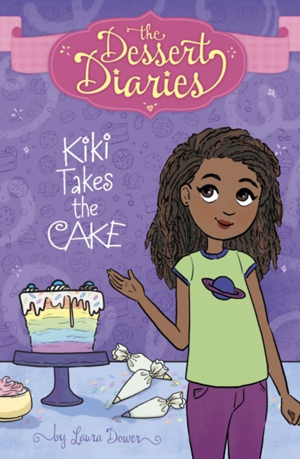 Cover Art for 9781474722148, Kiki Takes the CakeThe Dessert Diaries: The Dessert Diaries by Laura Dower