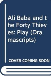 Cover Art for 9780333433812, Ali Baba and the Forty Thieves: Play (Dramascripts) by Guy R. Williams