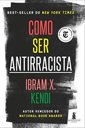 Cover Art for 9788550814551, Como Ser Antirracista (Em Portugues do Brasil) by Ibram X. Kendi